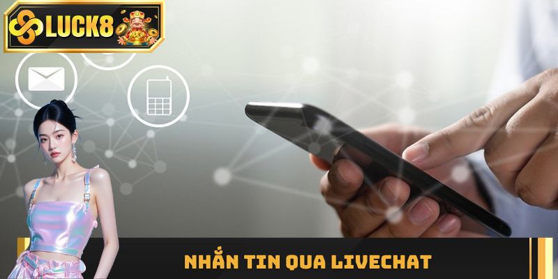 Nhắn tin qua livechat được nhân viên phản hồi nhanh